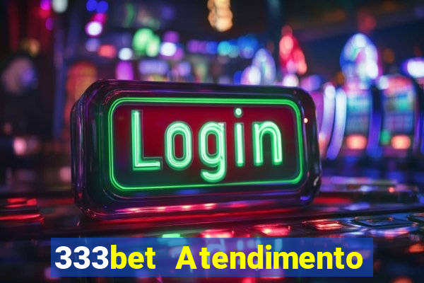 333bet Atendimento ao Cliente